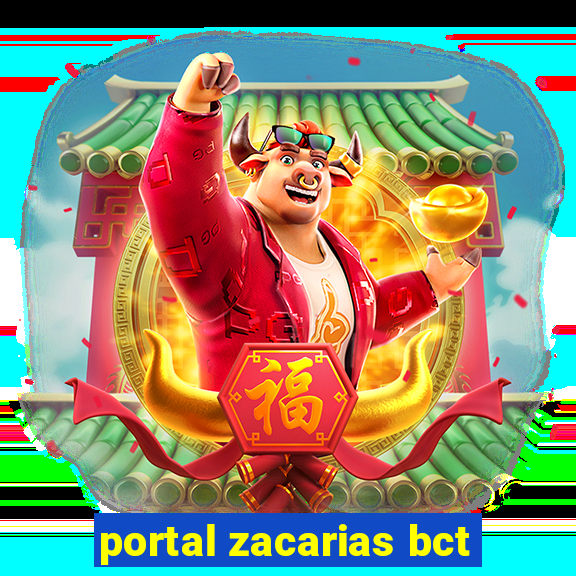 portal zacarias bct